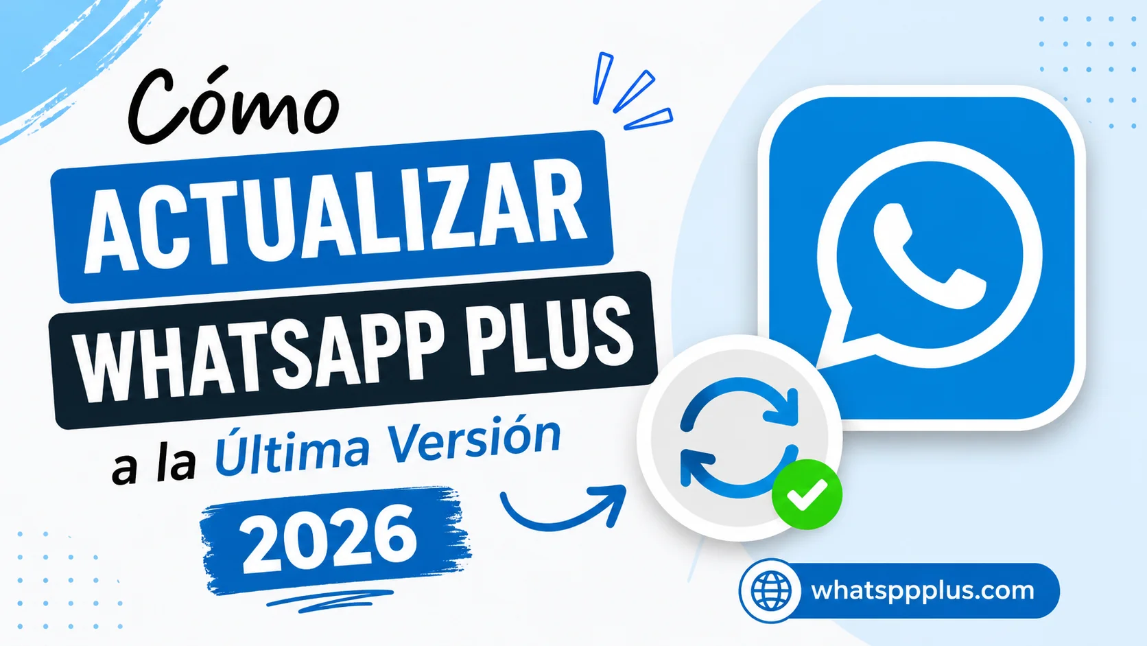 Lee más sobre el artículo Cómo Actualizar WhatsApp Plus a la Última Versión