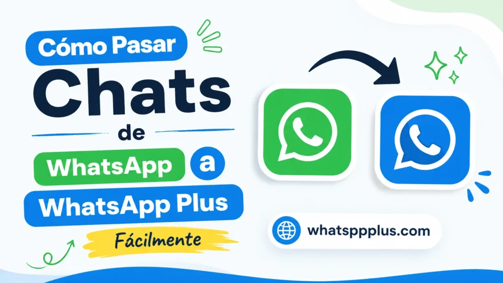 Cómo Pasar Chats de WhatsApp a WhatsApp Plus Fácilmente